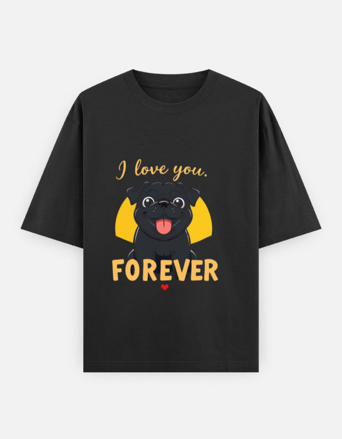 RAJIRU I Love You Forever Pug oversized T-shirt front view